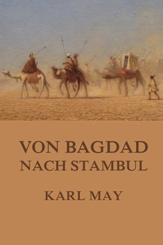 Von Bagdad nach Stambul: Neue Deutsche Rechtschreibung von Jazzybee Verlag